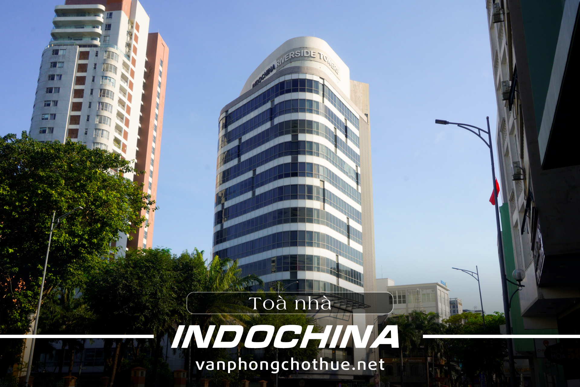 Dịch vụ cho thuê văn phòng tòa nhà Indochina Đà Nẵng giá tốt nhất