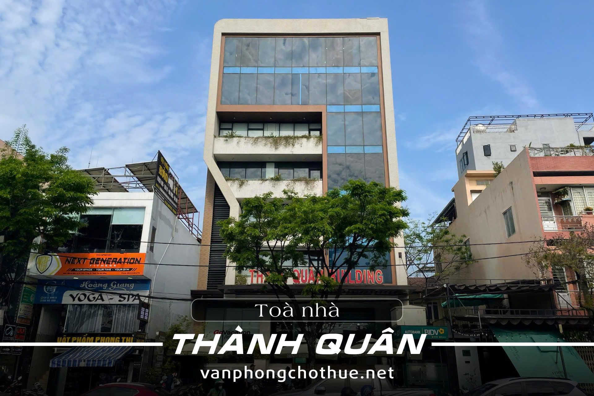 VĂN PHÒNG CHO THUÊ TOÀ NHÀ THÀNH QUÂN ĐÀ NẴNG